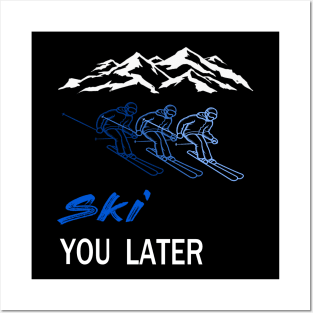 ski you later winter sports ski racing Design Gift Posters and Art